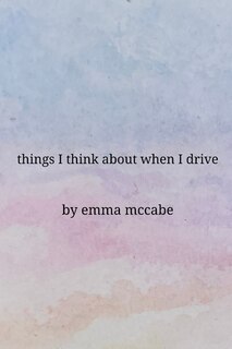 Front cover_Things I Think About When I Drive