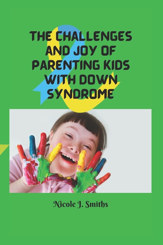 Couverture_The Challenges and Joy of Parenting Kids With Down Syndrome