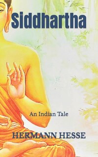 Siddhartha: An Indian Tale