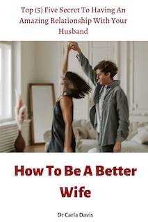 Front cover_How To Be A Better Wife