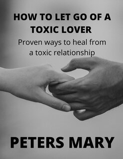Couverture_How To Let Go Of A Toxic Lover