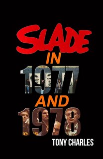 Front cover_Slade in 1977 and 1978
