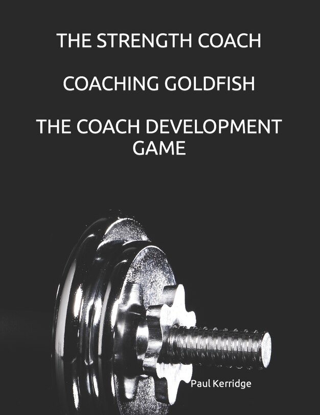 Front cover_The Strength Coach - Coaching Goldfish
