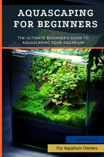 Front cover_Aquascaping For Beginners