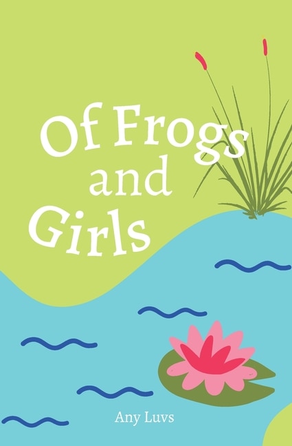 Front cover_Of Frogs and Girls