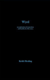 Wyrd: An exploration of connections and handbook of the runes