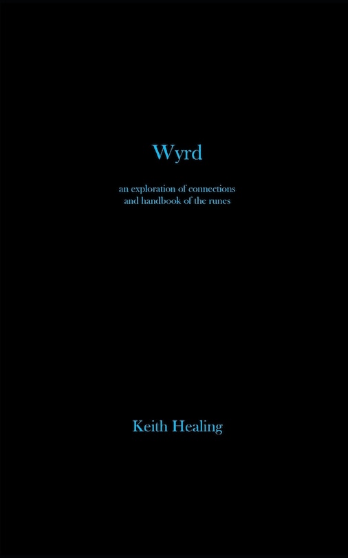 Wyrd: An exploration of connections and handbook of the runes