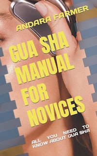 Front cover_Gua Sha Manual for Novices
