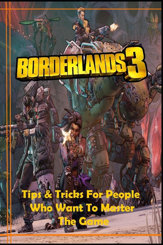 Front cover_BORDERLANDS 3 Guide