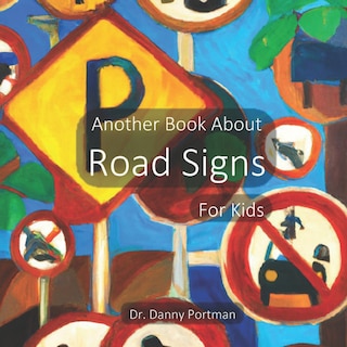 Another Book About Road Signs: For Kids