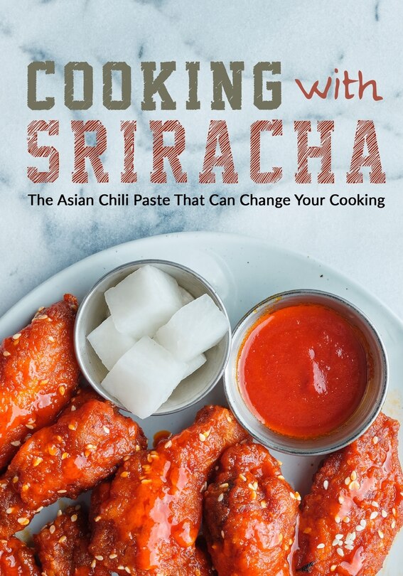 Front cover_Cooking with Sriracha