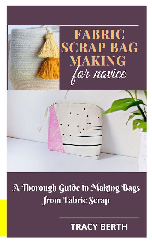 Front cover_Fabric Scrap Bag Making for Novice