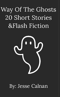 Couverture_Way of the Ghosts 20 Short Stories & Flash Fiction