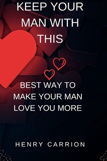 Front cover_Keep your man with this