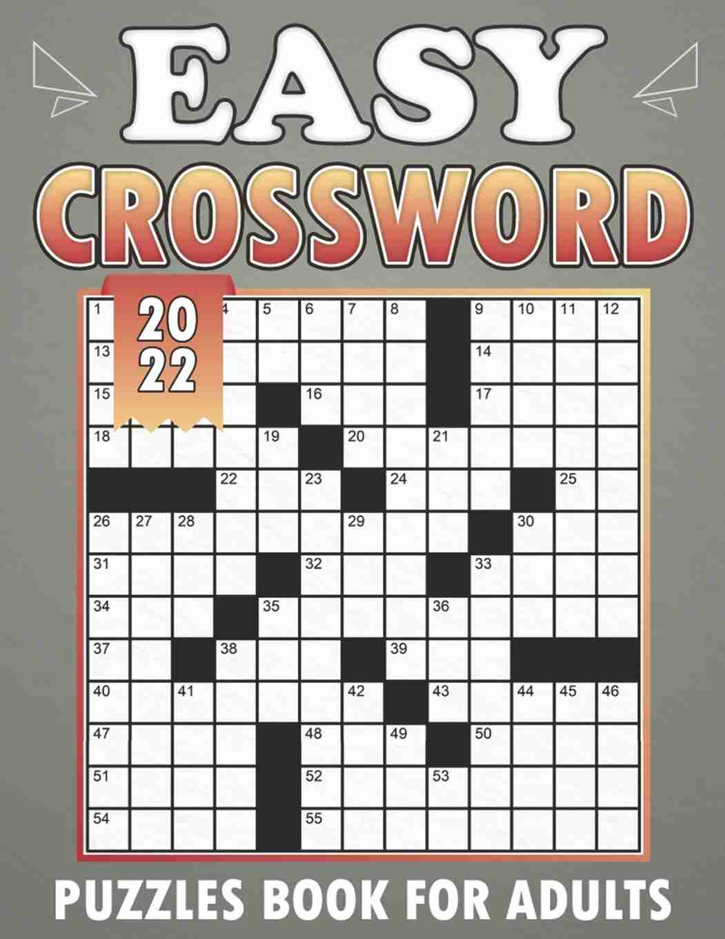 Easy Crossword Puzzles Book For Adults 2022: Easy-to-Medium ...