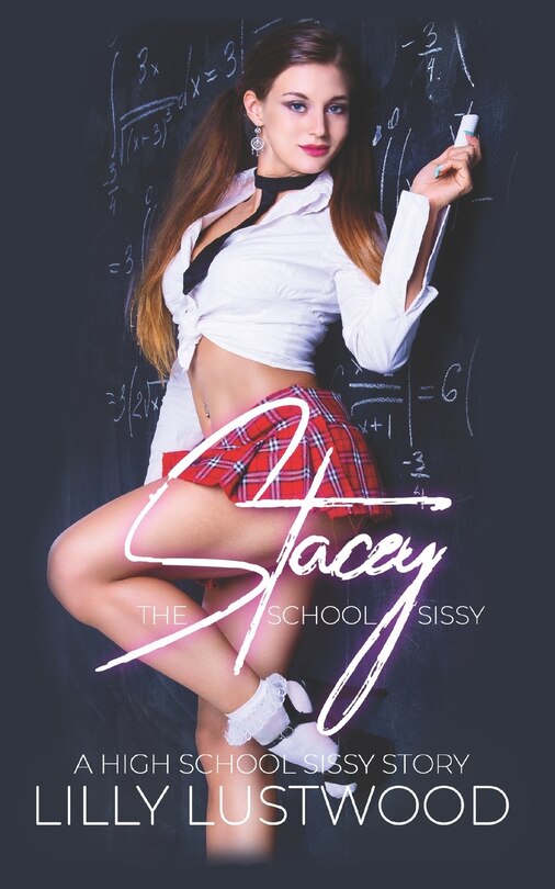 Highschool slut Stacey The School Slut Sissy: A High School Sissy Story Book By Lilly  Lustwood, ('tp') | Indigo