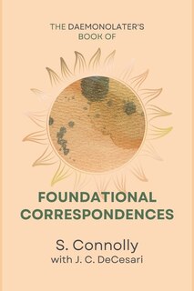 Front cover_The Daemonolater's Book of Foundational Correspondences