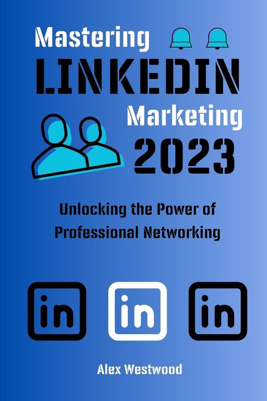 Couverture_Mastering LinkedIn Marketing