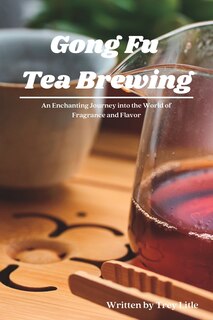 Couverture_Gong Fu Tea Brewing
