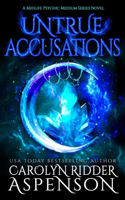 Untrue Accusations: A Midlife Psychic Medium Series Novel