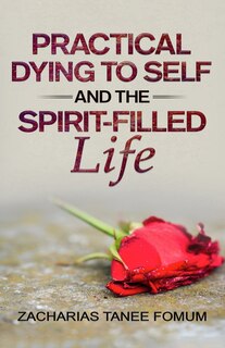 Front cover_Practical Dying to Self and the Spirit-filled Life