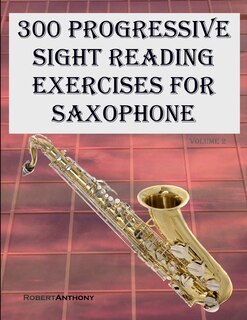 Couverture_300 Progressive Sight Reading Exercises for Saxophone