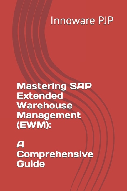Front cover_Mastering SAP Extended Warehouse Management (EWM)