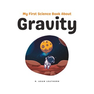 Couverture_My First Science Book About Gravity