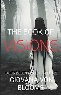 The Book of VISIONS: Collection of original horror stories