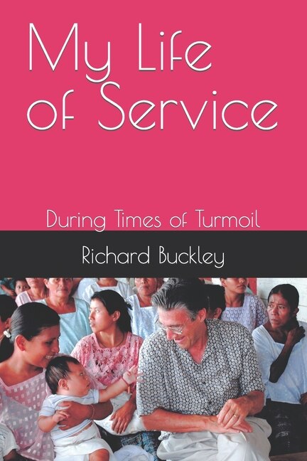 My Life of Service: During Times of Turmoil