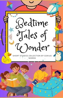 Bedtime Tales of Wonder: Short Stories Collection