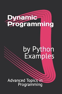 Front cover_Dynamic Programming by Python Examples