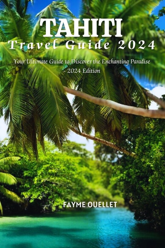 Couverture_Tahiti Travel Guide 2024
