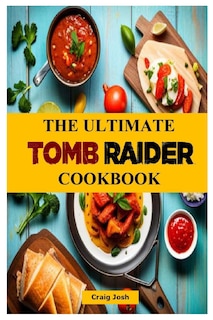 Couverture_The Ultimate Tomb Raider Cookbook