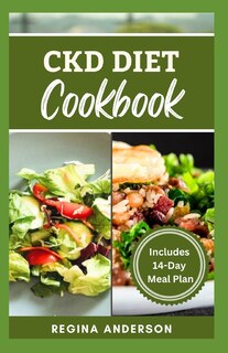 CKD Diet Cookbook: Quick and Easy Stage 3 Renal Disease Prevention Recipes for Healthy Living