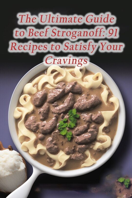 Front cover_The Ultimate Guide to Beef Stroganoff