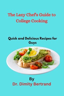 Front cover_The Lazy Chef's Guide to College Cooking
