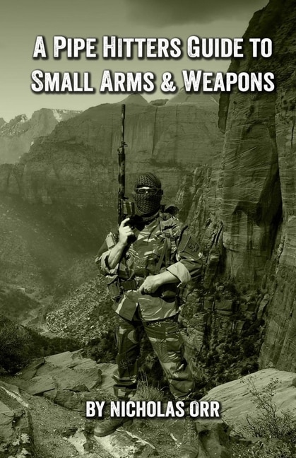 Couverture_A Pipe Hitters Guide to Small Arms & Weapons