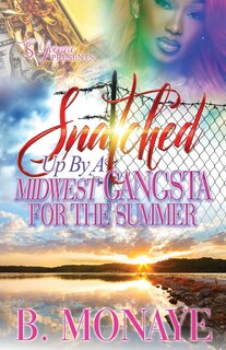 Couverture_Snatched Up By A Midwest Gangsta For The Summer