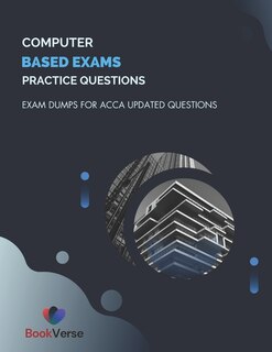 Front cover_Computer Based Exams Practice Questions