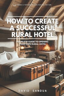 Front cover_How to Create a Successful Rural Hotel