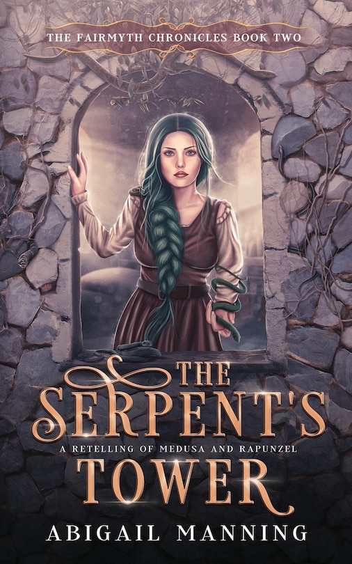 The Serpent's Tower: A Retelling of Medusa and Rapunzel