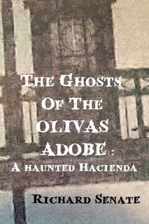 Front cover_The Ghosts of the Olivas Adobe