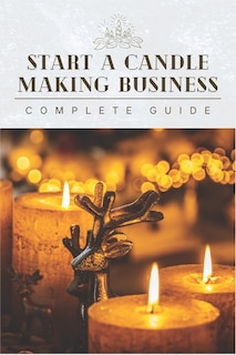 Front cover_Start A Candle Making Business Today
