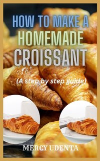 Couverture_How to make homemade croissant