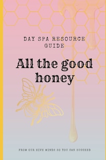 Front cover_All the Good Honey Esthetician Resource Guide