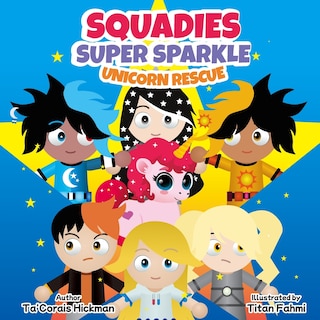 Front cover_Squadies Super Sparkle Unicorn Rescue