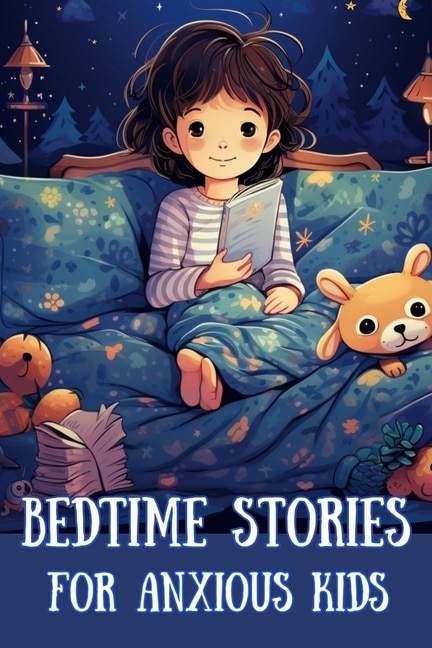 Bedtime Stories for Anxious kids: Bedtime Dreamscape Calming Tales for Anxious Children