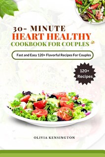 Front cover_30-Minutes HEART HEALTHY COOKBOOK FOR COUPLES