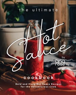 Front cover_The Ultimate Hot Sauce Cookbook